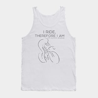 I ride, therefore I am Tank Top